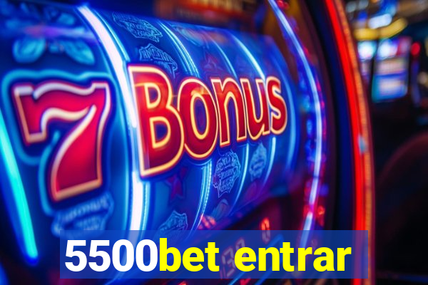 5500bet entrar